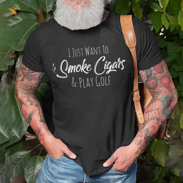 I Just Want To Smoke Cigars & Play Golf Smoker Gifts Unisex T-Shirt Gifts for Old Men