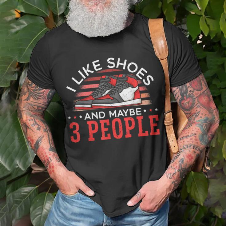 I Like Shoes And Maybe 3 People Shoe Collector Sneakerhead Unisex T-Shirt Gifts for Old Men