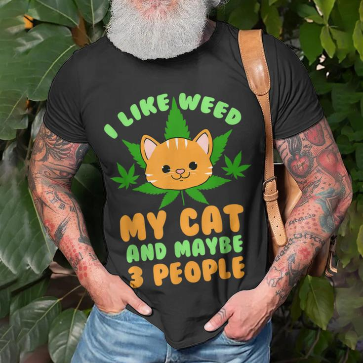 I Like Weed My Cat And Maybe 3 People Stoner Gift Unisex T-Shirt Gifts for Old Men