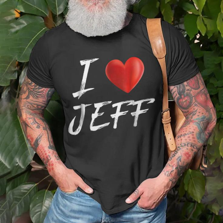 I Love Heart Jeff Family NameUnisex T-Shirt Gifts for Old Men