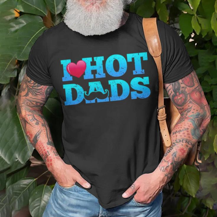 I Love Hot Dads Funny Valentine’S Day Unisex T-Shirt Gifts for Old Men