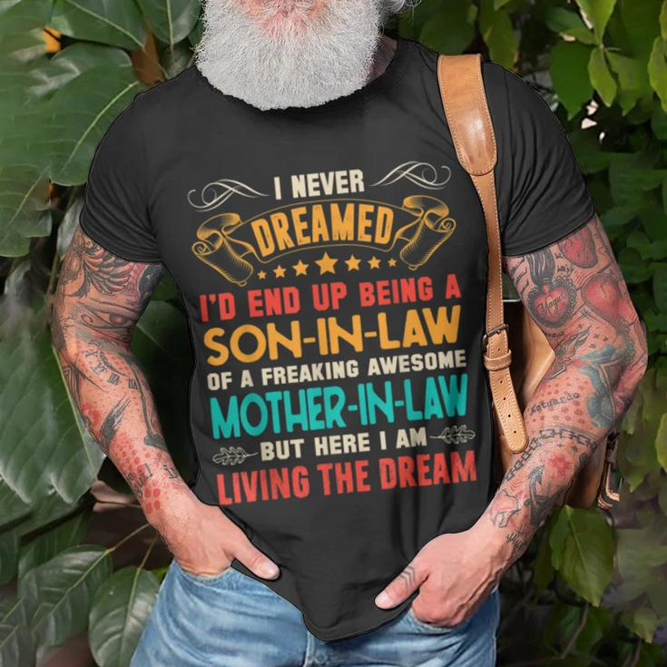 I Never Dreamed Of Being A Son In Law Awesome Mother In LawV2 Unisex T-Shirt Gifts for Old Men