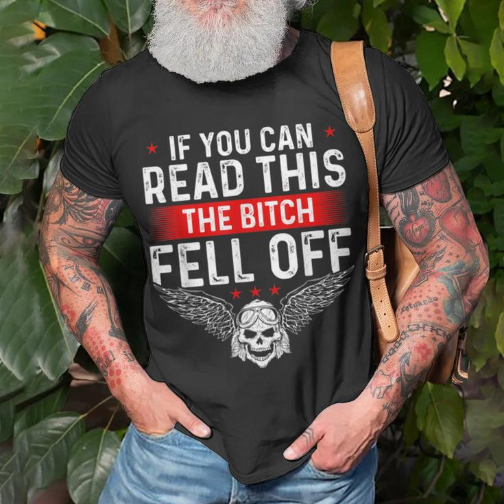 If You Can Read This The Bitch Fell Off Funny Biker Unisex T-Shirt Gifts for Old Men