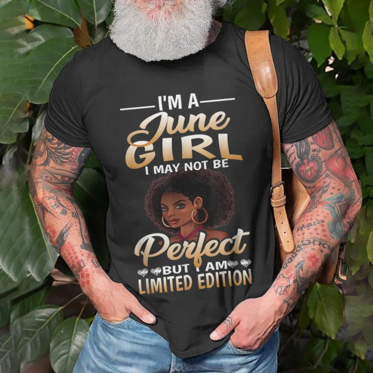 Im A June Girl I June Not Be Perfect Im Limited Edition Unisex T-Shirt Gifts for Old Men