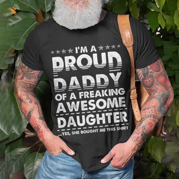 Im A Proud Daddy Of A Freaking Awesome Daughter Dad Father Gift For Mens Unisex T-Shirt Gifts for Old Men
