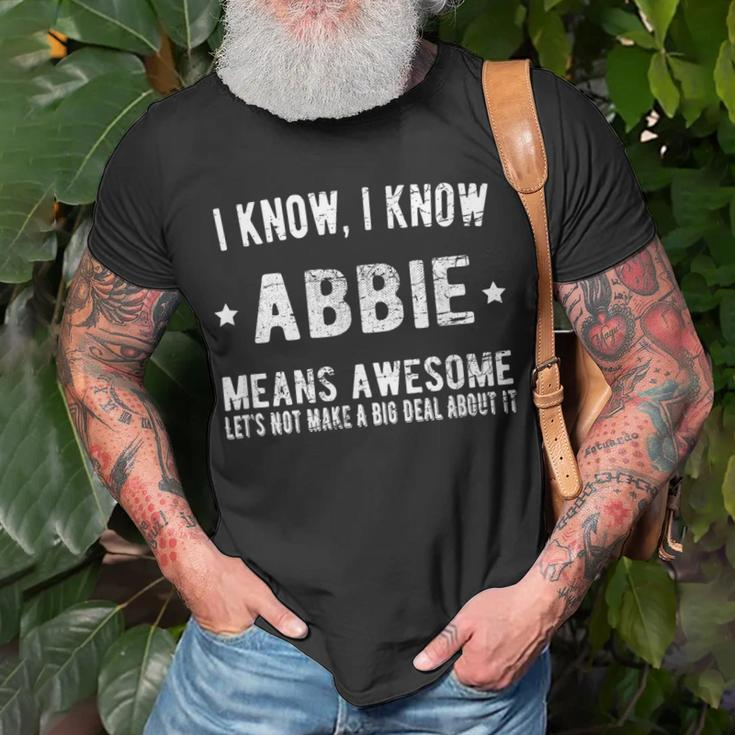 Im Abbie Means Awesome Perfect Best Abbie Ever Name Abbie Unisex T-Shirt Gifts for Old Men