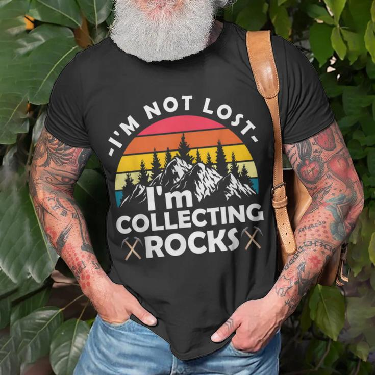 Im Not Lost Im Collecting Rocks Geologist Geode Hunter Unisex T-Shirt Gifts for Old Men