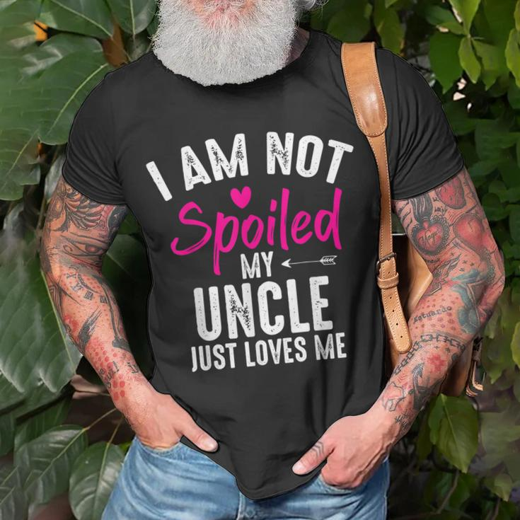 Im Not Spoiled My Uncle Loves Me Funny Family Best Friend Unisex T-Shirt Gifts for Old Men