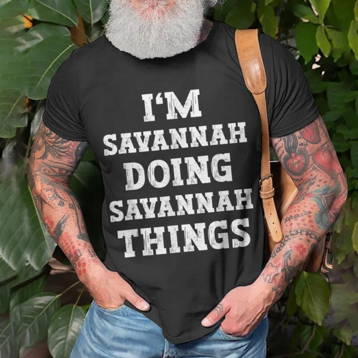 Im Savannah Doing Savannah Things Funny Name Unisex T-Shirt Gifts for Old Men