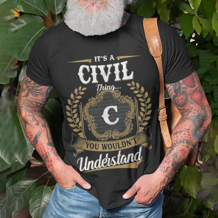 Its A Civil Thing You Wouldnt Understand Shirt Civil Family Crest Coat Of Arm Unisex T-Shirt Gifts for Old Men