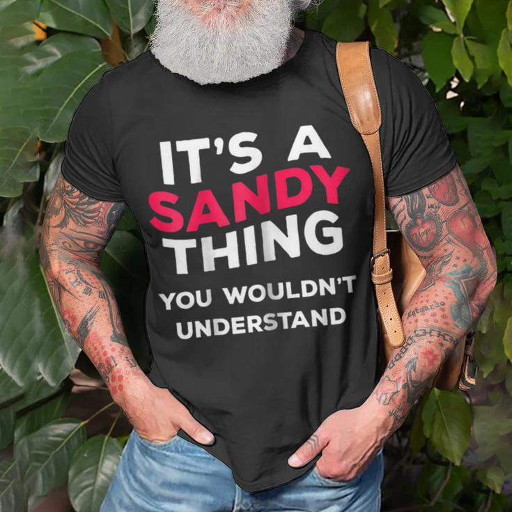 Its A Sandy Thing Funny Name Gift Women Girls Unisex T-Shirt Gifts for Old Men