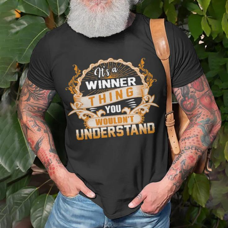 Its A Winner Thing You Wouldnt Understand Winner Shirt For Winner Unisex T-Shirt Gifts for Old Men