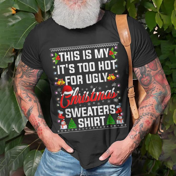 This Is My Its Too Hot For Ugly Christmas Sweaters T-shirt Gifts for Old Men