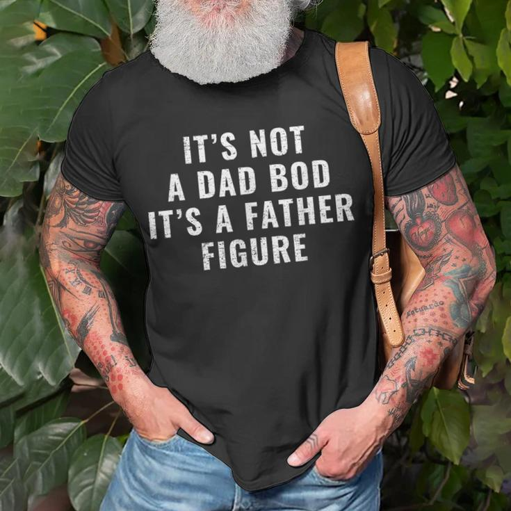 Its Not A Dad Bod Its A Father Figure Dad Unisex T-Shirt Gifts for Old Men