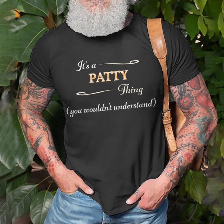 Its A Patty Thing You Wouldnt Understand Name T-Shirt Gifts for Old Men