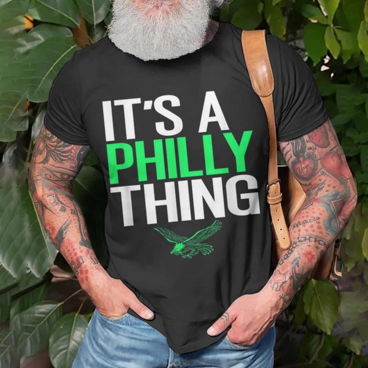 Its A Philly Thing Its A Philadelphia Thing Fan Lover T-Shirt Gifts for Old Men
