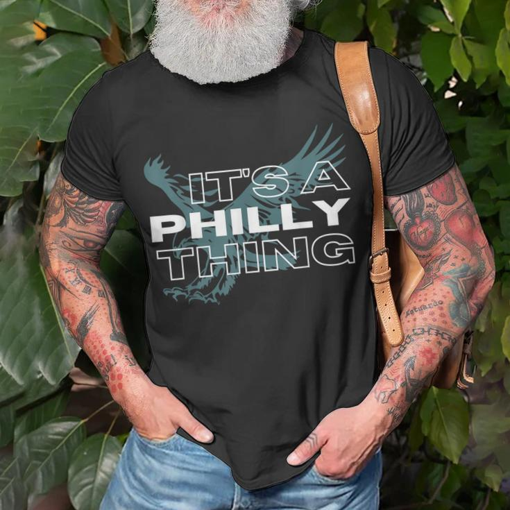 Its A Philly Thing Its A Philadelphia Thing T-Shirt Gifts for Old Men