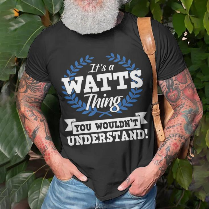 Its A Watts Thing You Wouldnt Understand Name T-Shirt Gifts for Old Men