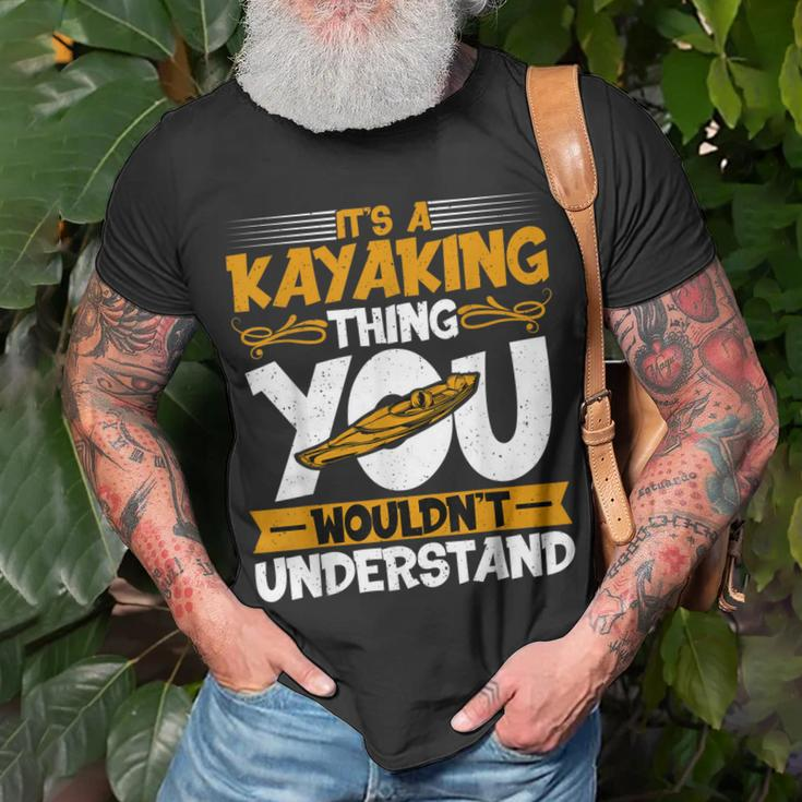 Kayaking Canoeing Lover It’S A Kayaking Thing Kayaker T-Shirt Gifts for Old Men