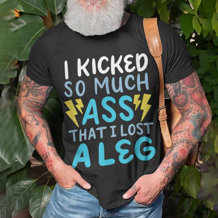 Kicked So Much Ass That I Lost A Leg Veteran Ampu T-shirt Gifts for Old Men