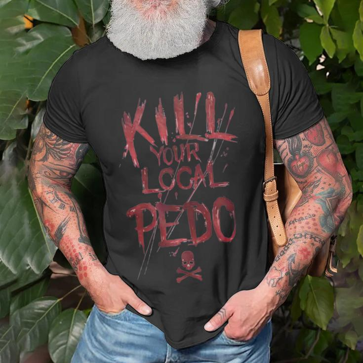 Kill Your Local Pedo Funny Unisex T-Shirt Gifts for Old Men