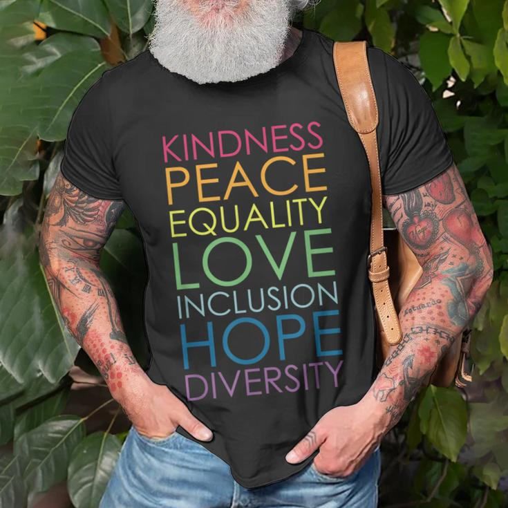 Kindness Peace Equality Love Inclusion Hope Diversity Unisex T-Shirt Gifts for Old Men