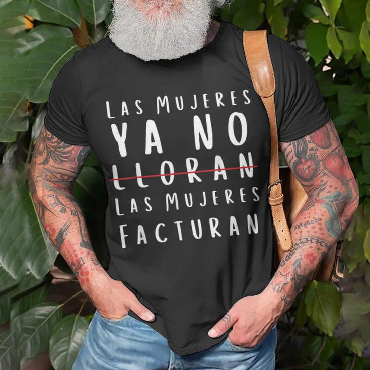 Las Mujeres Ya No Lloran Facturan Unisex T-Shirt Gifts for Old Men