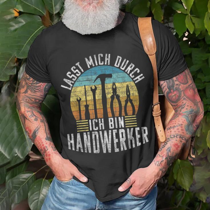 Lasst Mich Durch Ich Bin Handwerker Lustiges Handwerk T-Shirt Geschenke für alte Männer