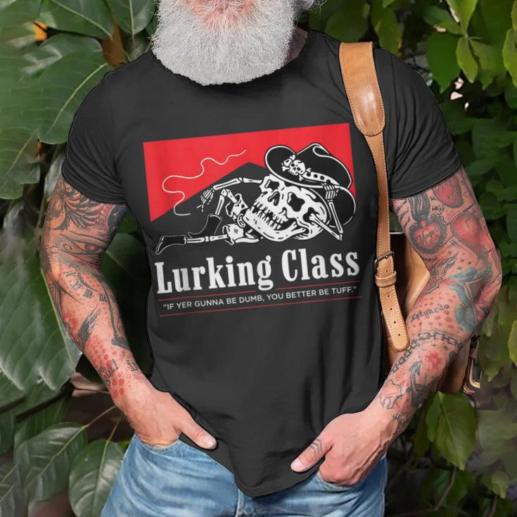 Lurking-Class If Yer Gunna Be Dumb You Better Be Tuff” Unisex T-Shirt Gifts for Old Men