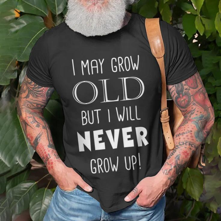 I May Grow Old But I Will Never Grow Up T-shirt Gifts for Old Men