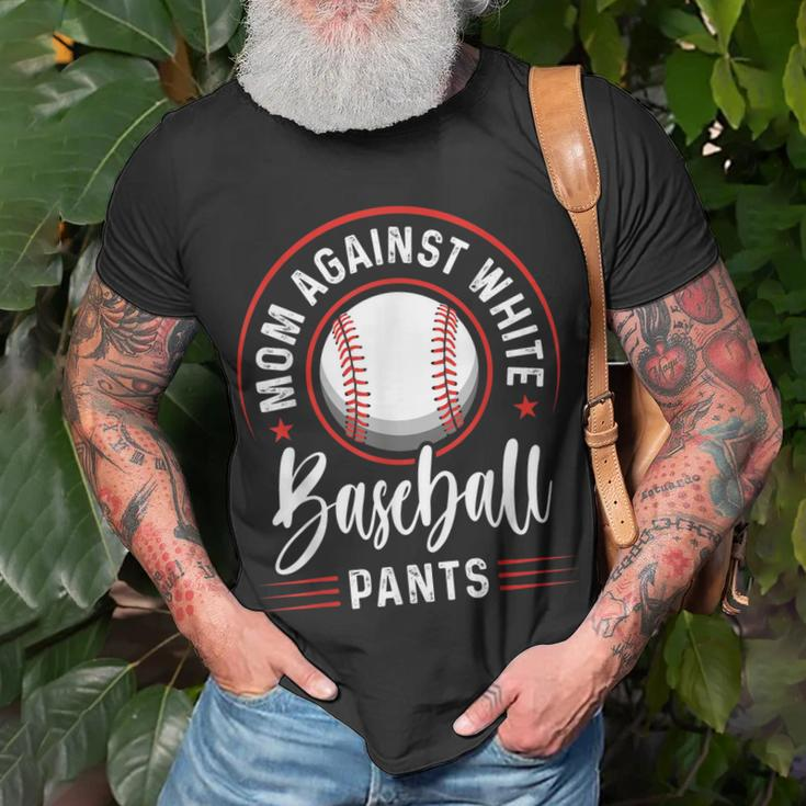 Mom Against White Baseball Pants Funny Baseball Mom Unisex T-Shirt Gifts for Old Men