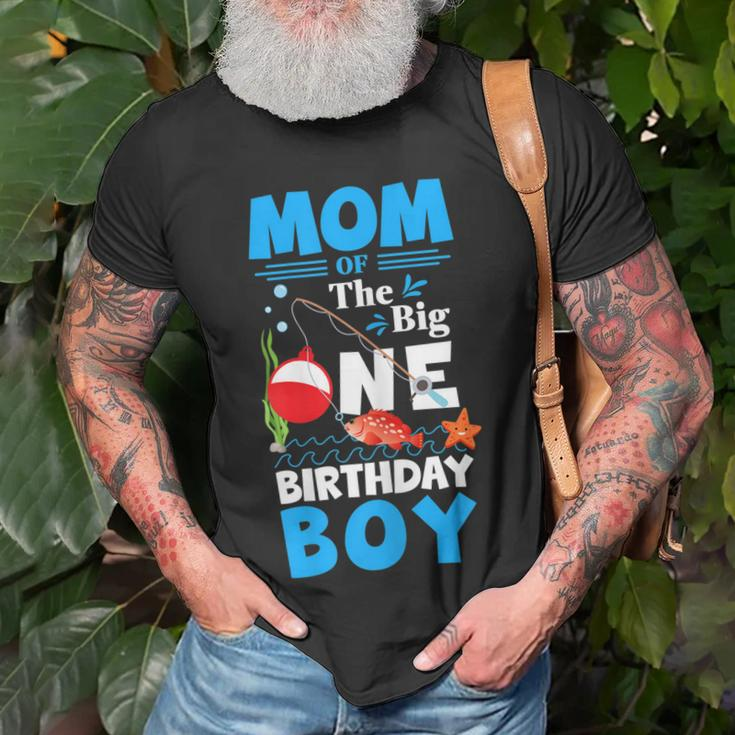 Mom Of The Big One Birthday Boy Fishing 1St First Birthday Gift For Womens Unisex T-Shirt Gifts for Old Men