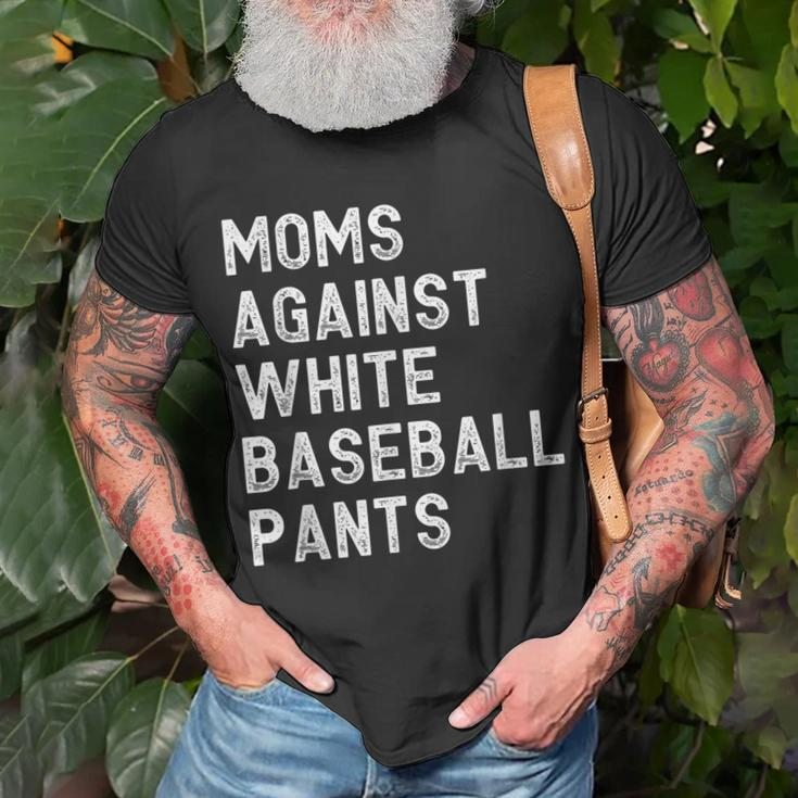 Moms Against White Baseball Pants - Funny Baseball Mom Unisex T-Shirt Gifts for Old Men