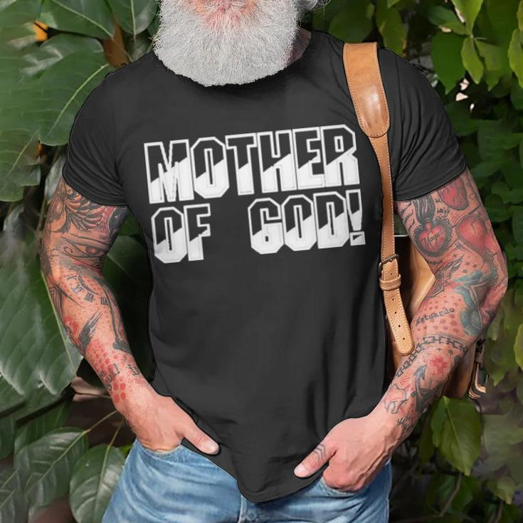 Mother Of God Unisex T-Shirt Gifts for Old Men