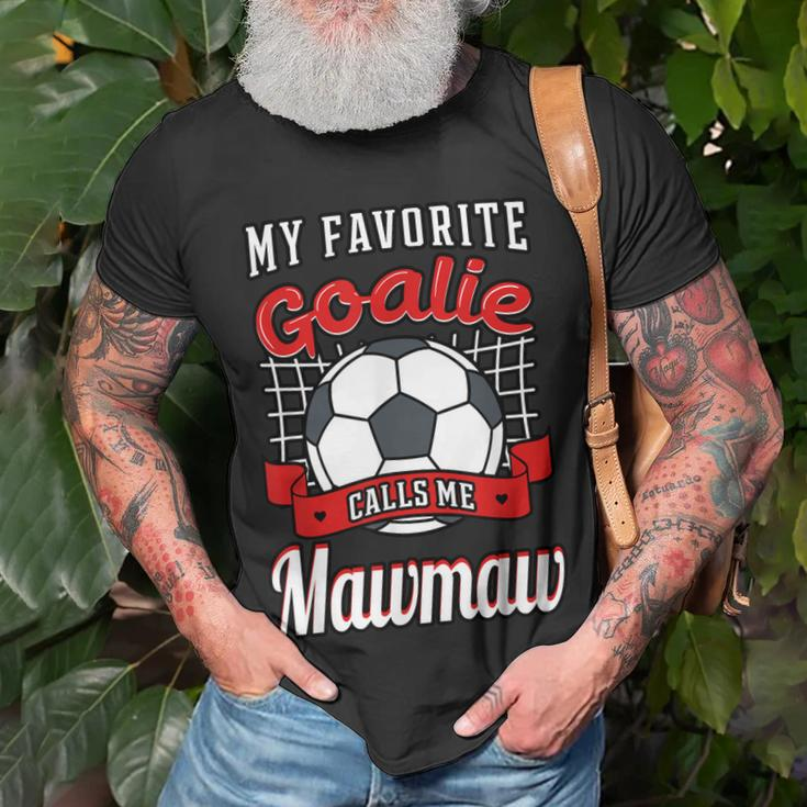 My Favorite Goalie Calls Me Mawmaw Soccer Player Grandma Unisex T-Shirt Gifts for Old Men