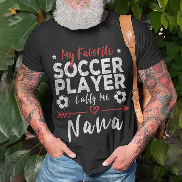 My Favorite Soccer Player Calls Me Nana Soccer Grandma Unisex T-Shirt Gifts for Old Men