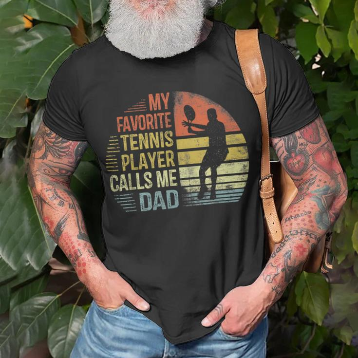 My Favorite Tennis Player Calls Me Dad Daddy Gifts Unisex T-Shirt Gifts for Old Men