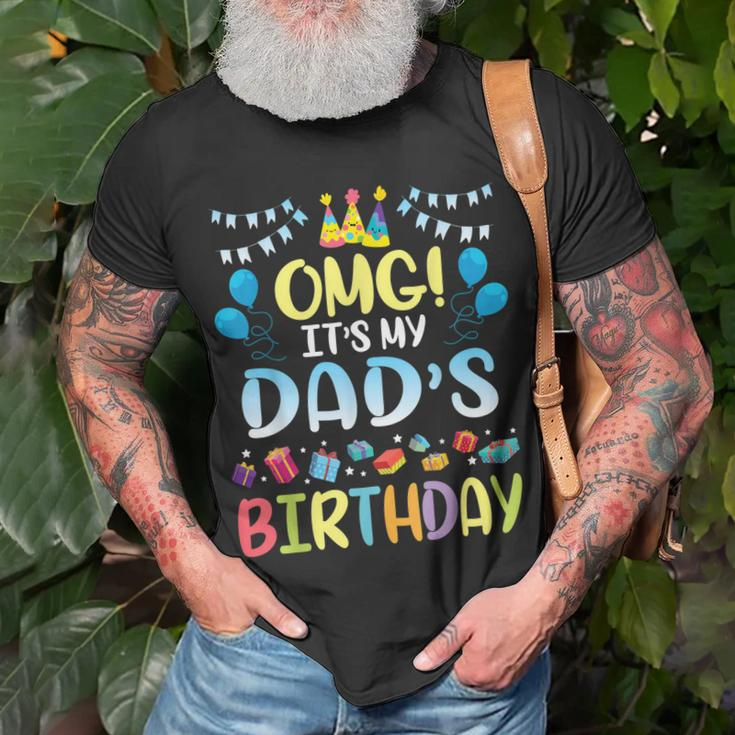 Omg Its My Dads Birthday Happy To Me You Father Daddy T-Shirt Gifts for Old Men