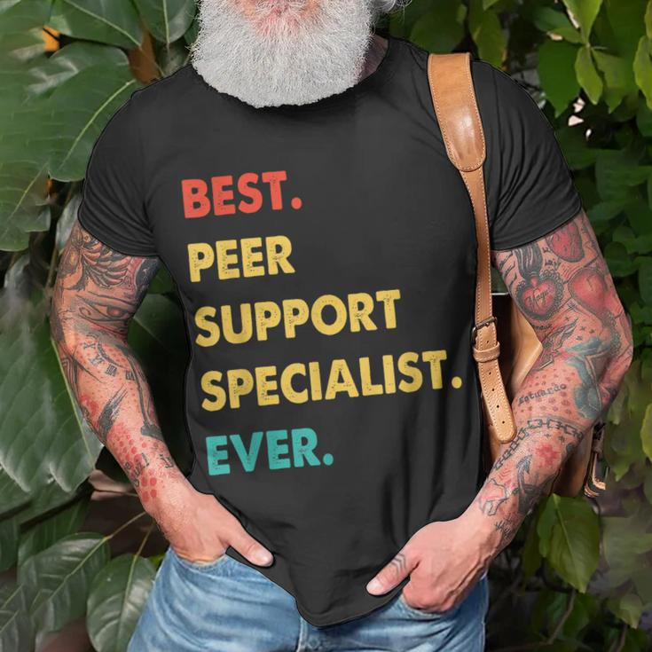 Peer Support Specialist Best Peer Support Specialist Ever Unisex T-Shirt Gifts for Old Men