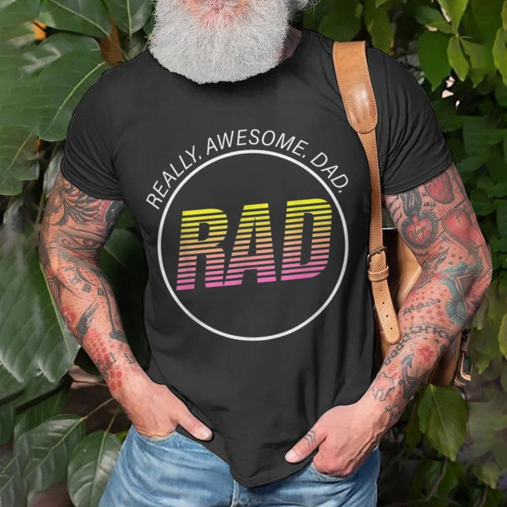 Rad Really Awesome Dad Happy Fathers Day Unisex T-Shirt Gifts for Old Men