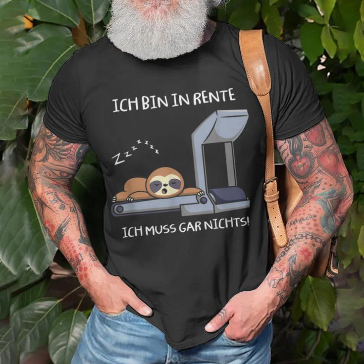 Rente Ruhestand Rentner Ich Bin In Rente Ich Muss Gar Nichts T-Shirt Geschenke für alte Männer