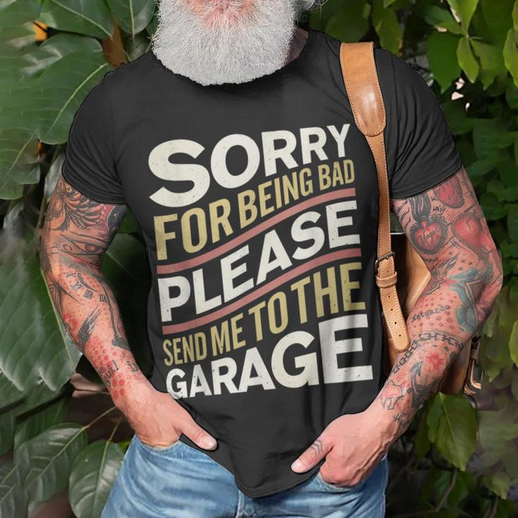 Send Me To The Garage Funny Car Guy Or Mechanic Unisex T-Shirt Gifts for Old Men