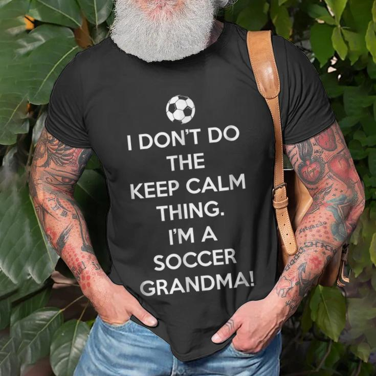 Soccer Cant Keep Calm Grandma Unisex T-Shirt Gifts for Old Men