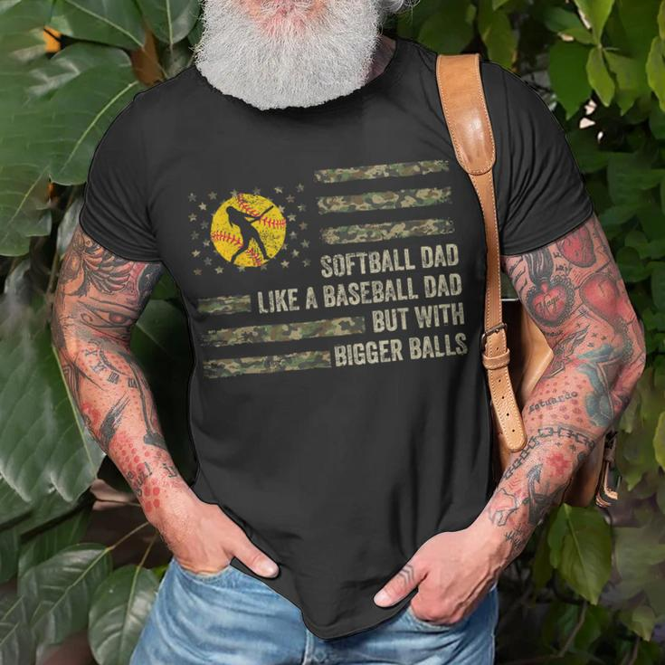 Softball Dad Just Like A Baseball Dad But With Bigger Balls Gift For Mens Unisex T-Shirt Gifts for Old Men