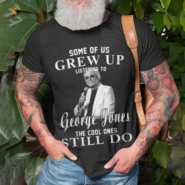 Some Of Us Grew Up Listening To GeorgeJones Gifts Unisex T-Shirt Gifts for Old Men