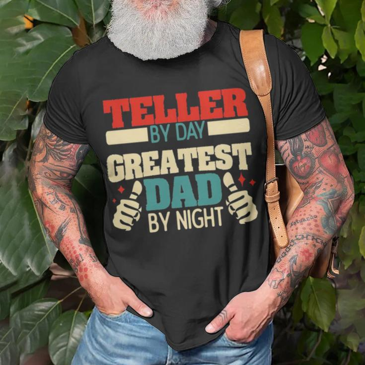 Teller By Day Greatest Dad By Night Unisex T-Shirt Gifts for Old Men