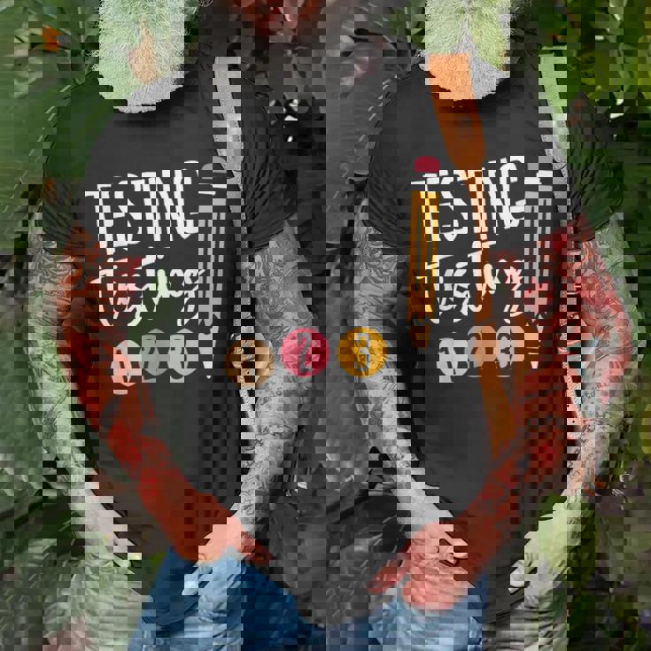 Testing Testing 123 Cute Test Day Unisex T-Shirt Gifts for Old Men