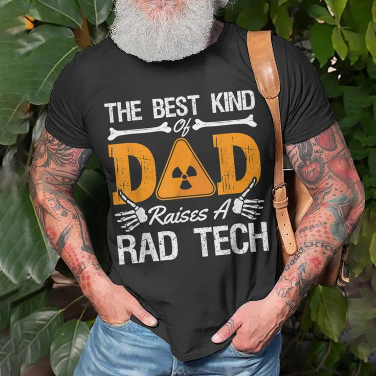 The Best Kind Dad Raises A Rad Tech Xray Rad Techs Radiology Unisex T-Shirt Gifts for Old Men