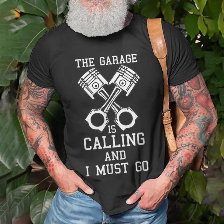 The Garage Is Calling And I Must Go Car Diesel Mechanic Gift For Mens Unisex T-Shirt Gifts for Old Men