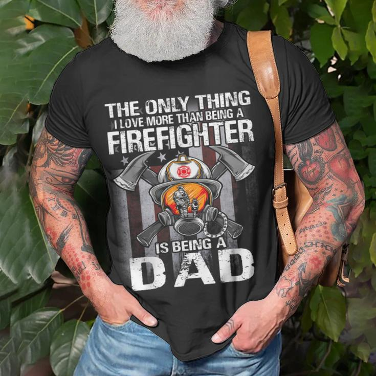 The Only Thing I Love More Than Being A Firefighter Dad T-Shirt Gifts for Old Men